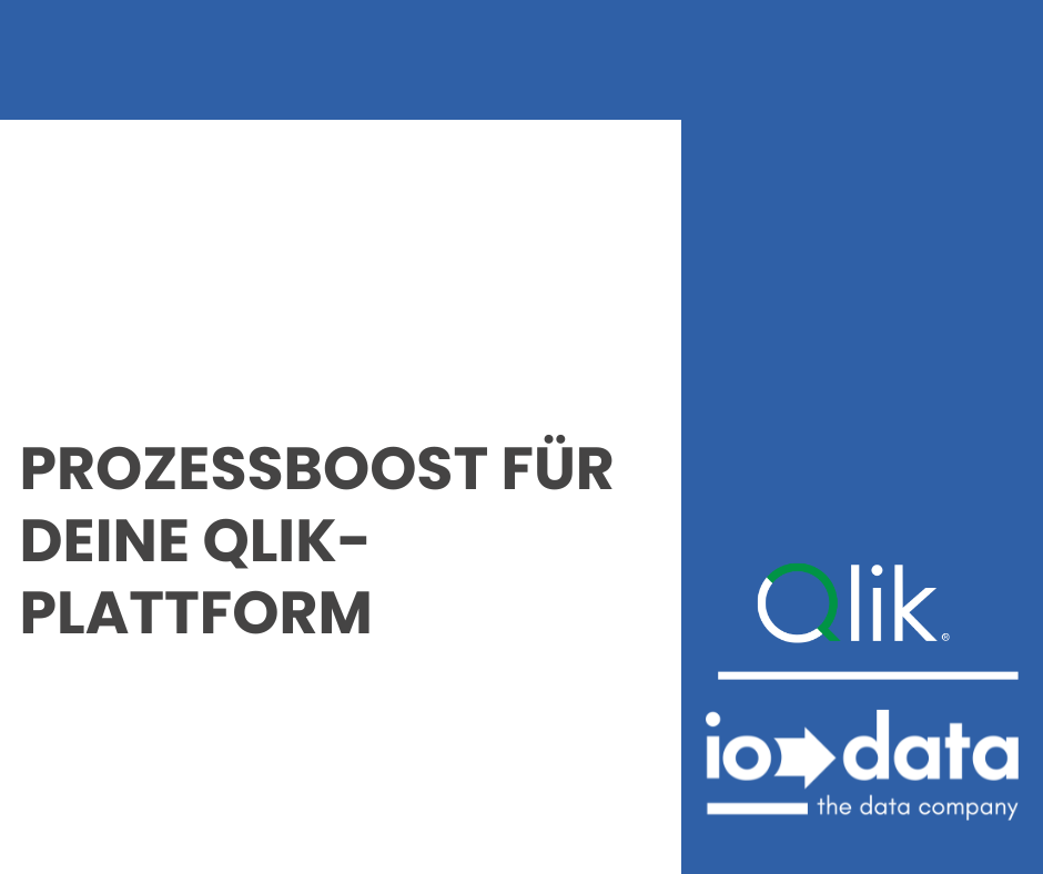 Prozessboost für Deine Qlik-Plattform