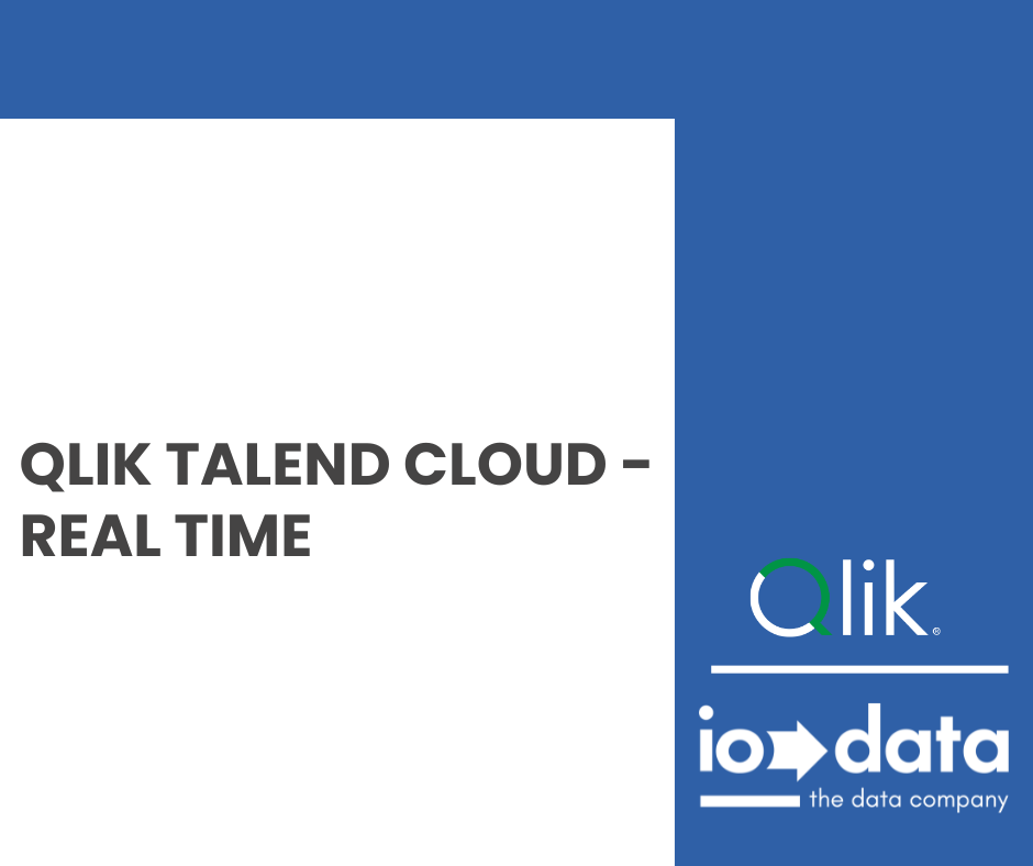 Qlik Talend Cloud- Real Time