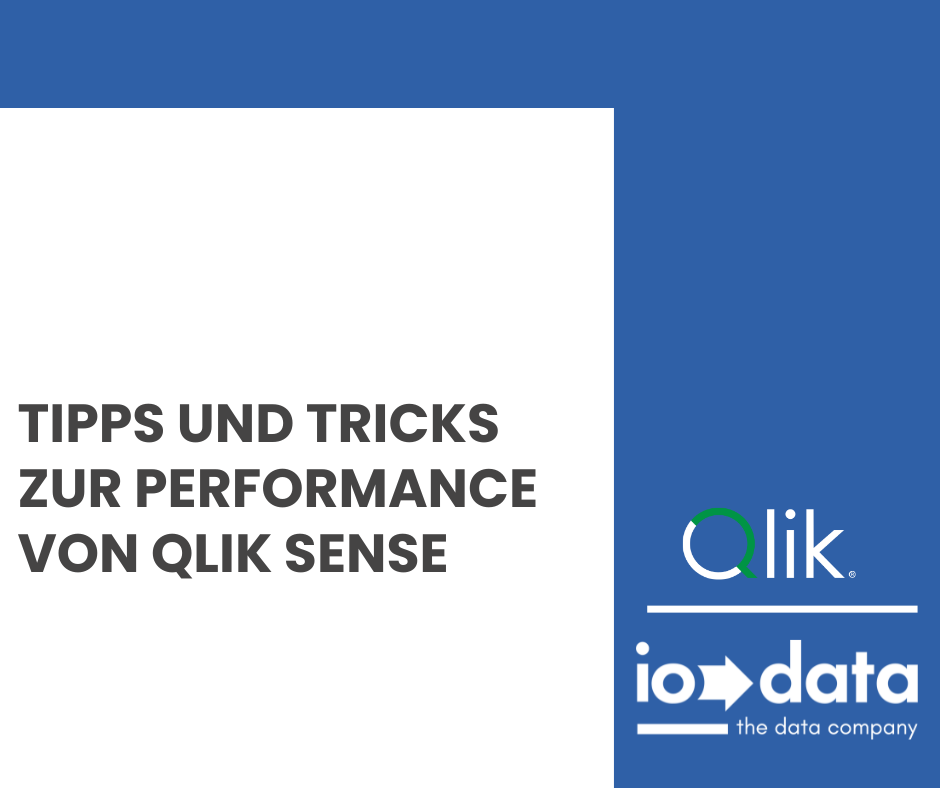 Tipps und Tricks zur performance von Qlik Sense Tipps und Tricks zur performance von Qlik Sense